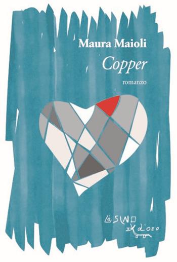 Copper - Maura Maioli - Libro L'Asino d'Oro 2023, Omero | Libraccio.it
