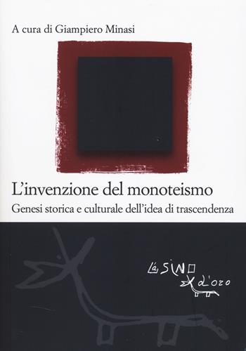 L'invenzione del monoteismo. Genesi storica e culturale dell'idea di trascendenza  - Libro L'Asino d'Oro 2026, Le gerle | Libraccio.it