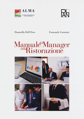 Manuale del manager della ristorazione - Donatella Dell'Orso, Emanuele Gnemmi - Libro Academia Universa Press 2019 | Libraccio.it