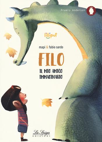 Filo, il mio amico immaginario. Ediz. a colori - Mapi - Libro Academia Universa Press 2018, Lilliput | Libraccio.it