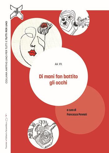 Di mani fan battito gli occhi  - Libro Vannini Editoria Scientifica 2023 | Libraccio.it