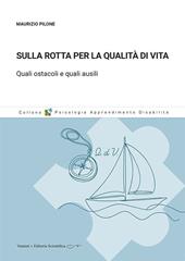Sulla rotta per la qualità di vita. Quali ostacoli e quali ausili