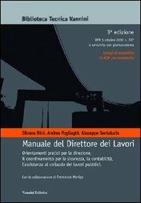 Manuale del direttore dei lavori. Con CD-ROM - Silvana Bini, Andrea Pogliaghi, Giuseppe Santalucia - Libro Vannini 2012 | Libraccio.it