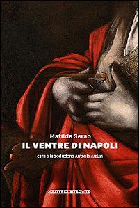 Il ventre di Napoli - Matilde Serao - Libro Biblos 2014 | Libraccio.it