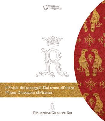 Il piviale dei pappagalli. Dal trono all'altare  - Libro Biblos 2014 | Libraccio.it