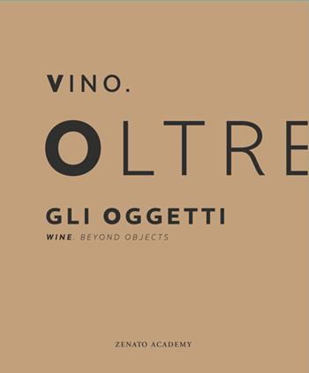 Vino. Oltre gli oggetti-Wine. Beyond objects. Ediz. bilingue  - Libro Biblos 2019 | Libraccio.it