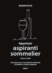 Appunti per aspiranti sommelier. Guida all'esame