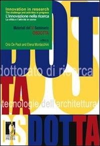 Innovation in research. The challenge and activities in progress-L'innovazione nella ricerca. La sfida e l'attività in corso  - Libro Firenze University Press 2009, Scuola di dott. in scienze della formaz. | Libraccio.it