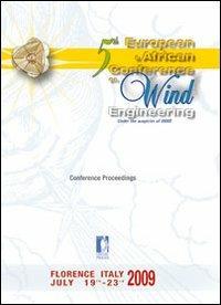 Fifth european & african conference on wind engineering  - Libro Firenze University Press 2009, Proceedings e report | Libraccio.it