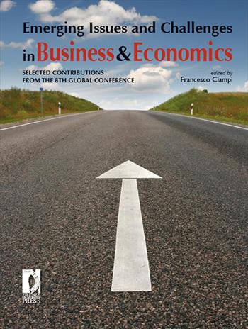 Emerging issues and challenges in business & economics: selected contributions from the 8th global conference - Francesco Ciampi - Libro Firenze University Press 2026, Atti | Libraccio.it