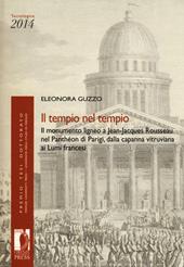 Il tempio nel tempio. Il monumento ligneo a Jean-Jacques Rousseau nel Panthéon di Parigi, dalla capanna vitruviana ai Lumi francesi