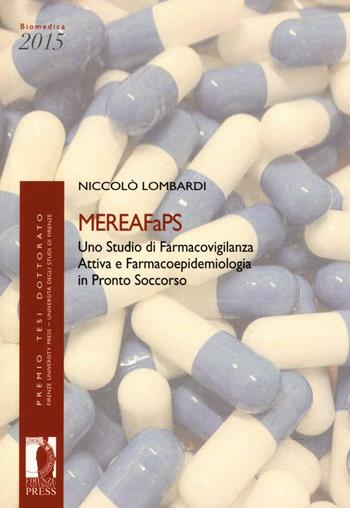 MEREAFaPS: uno studio di farmacovigilanza attiva e farmacoepidemiologia in pronto soccorso - Niccolò Lombardi - Libro Firenze University Press 2017, Premio tesi di dottorato | Libraccio.it