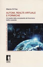 Automi, realtà virtuale e formiche. Un'analisi della complessità del fenomeno bellico spaziale