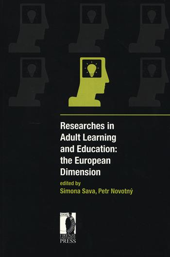 Researches in adult learning and education: the european dimension  - Libro Firenze University Press 2017, Studies on adult learning and education | Libraccio.it