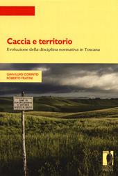 Caccia e territorio. Evoluzione della disciplina normativa in Toscana