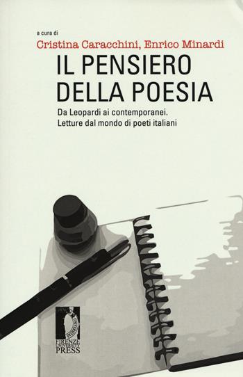 Il pensiero della poesia. Da Leopardi ai contemporanei. Letture dal mondo di poeti italiani  - Libro Firenze University Press 2017, Studi e saggi | Libraccio.it