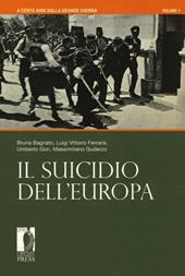 A cento anni dalla grande guerra. Vol. 1: suicidio dell'Europa, Il.