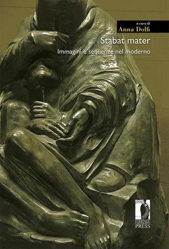 Stabat mater. Immagini e sequenze nel moderno  - Libro Firenze University Press 2026, Moderna/comparata | Libraccio.it