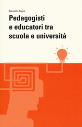 Pedagogisti e educatori tra scuola e università