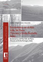 Etnobotánica en el Alto Valle del Reno (Toscana y Emilia-Romaña, Italia)-Etnobotanica nell'Alta Valle del Reno (Toscana ed Emilia-Romagna, Italia). Ediz. bilingue