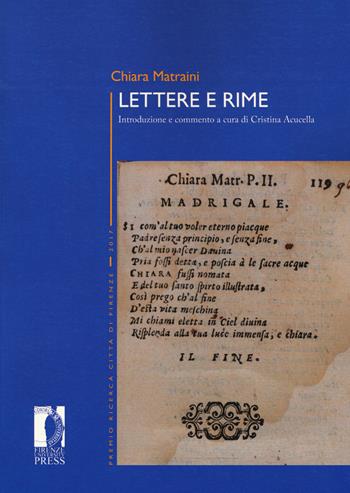 Lettere e rime - Chiara Matraini - Libro Firenze University Press 2020, Premio ricerca Città di Firenze | Libraccio.it
