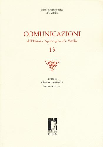 Comunicazioni dell'Istituto papirologico «G. Vitelli». Vol. 13  - Libro Firenze University Press 2019, Edizioni dell'Istituto papirologico «G. Vitelli» | Libraccio.it