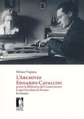 L'archivio Edoardo Cavallini presso la biblioteca del conservatorio Luigi Cherubini di Firenze. Inventario