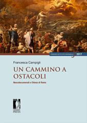 Un cammino a ostacoli. Neocatecumenali e Chiesa di Roma