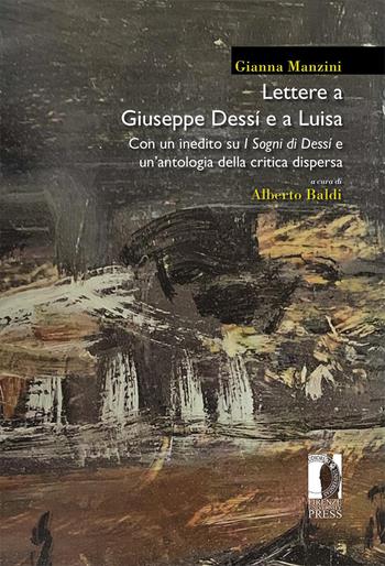 Lettere a Giuseppe Dessí e a Luisa. Con un inedito su «I sogni di Dessí» e un’antologia della critica dispersa - Gianna Manzini - Libro Firenze University Press 2026, Moderna/comparata | Libraccio.it