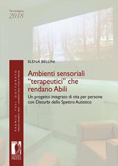 Ambienti sensoriali «terapeutici» che rendano abili. Un progetto integrato di vita per persone con disturbi dello spettro autistico