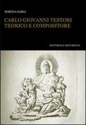 Carlo Giovanni Testori teorico e compositore