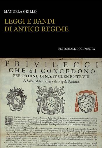 Leggi e bandi di antico regime - Manuela Grillo - Libro Documenta 2014, Bibliographica | Libraccio.it