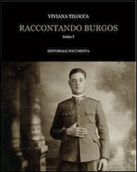 Raccontando Burgos. Vol. 1  - Libro Documenta 2016, Raccontando | Libraccio.it