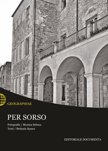 Per Sorso. Ediz. illustrata - Stefania Spanu - Libro Documenta 2017, Geographiae | Libraccio.it