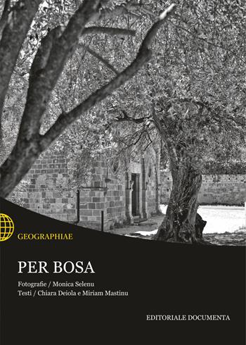 Per Bosa. Ediz. illustrata - Chiara Deiola, Miriam Mastinu - Libro Documenta 2017, Geographiae | Libraccio.it