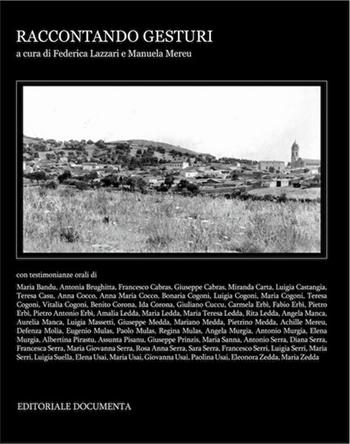 Raccontando Gesturi  - Libro Documenta 2020, Raccontando | Libraccio.it