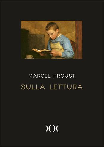 Sulla lettura. Ediz. ad alta leggibilità - Marcel Proust - Libro Documenta 2022 | Libraccio.it