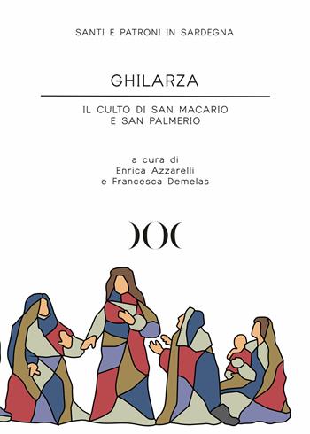 Ghilarza. Il culto di San Macario e San Palmerio  - Libro Documenta 2023, Santi e patroni in Sardegna | Libraccio.it