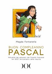 Buon compleanno Pascal. Attualità del pensiero del filosofo francese nel 400° anniversario della nascita