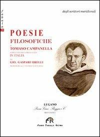 Poesie filosofiche di Tommaso Campanella - G. Gaspare Orelli - Libro FPE-Franco Pancallo Editore 2008, Fabula | Libraccio.it