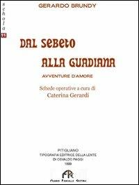 Dal Sebeto alla Guadiana - Gerardo Brundy - Libro FPE-Franco Pancallo Editore 2010, Schola | Libraccio.it