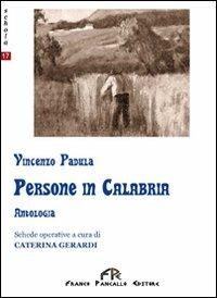 Persone in Calabria. - Vincenzo Padula - Libro FPE-Franco Pancallo Editore 2010 | Libraccio.it