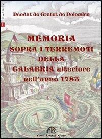 Memoria sopra i terremoti della Calabria ulteriore nell'anno 1783. Per le Scuole superiori - Deodat De Dolomieu - Libro FPE-Franco Pancallo Editore 2010, Schola | Libraccio.it