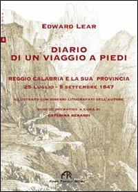 Diario di un viaggio a piedi - Edward Lear - Libro FPE-Franco Pancallo Editore 2010, Schola | Libraccio.it