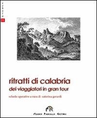 Ritratti di Calabria  - Libro FPE-Franco Pancallo Editore 2010, Schola | Libraccio.it
