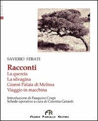 Racconti - Saverio Strati - Libro FPE-Franco Pancallo Editore 2010, Schola | Libraccio.it