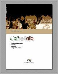 L' altra Italia. Il Sud tra brigantaggio, camorra, ribellismo e ingiustizie sociali - Antonio De Leo - Libro FPE-Franco Pancallo Editore 2010, Schola | Libraccio.it