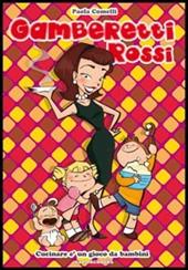 Gamberetti rossi. Cucinare è un gioco da bambini