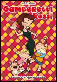 Gamberetti rossi. Cucinare è un gioco da bambini - Paola Comelli - Libro Saemec for kids 2010 | Libraccio.it