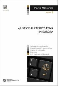 Ejustice amministrativa in Europa - Marco Mancarella - Libro Tangram Edizioni Scientifiche 2010, Isegoria | Libraccio.it